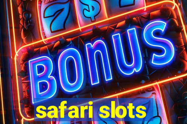 safari slots