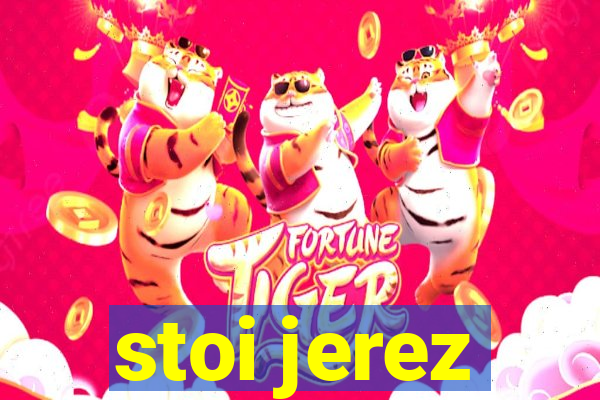 stoi jerez