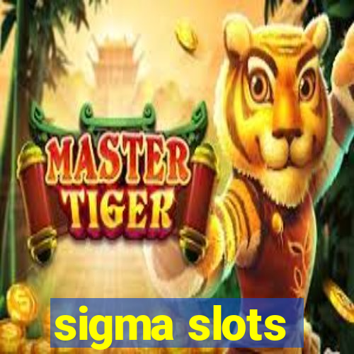 sigma slots