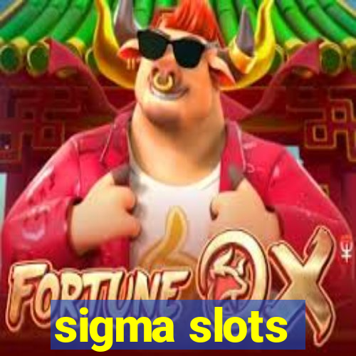 sigma slots