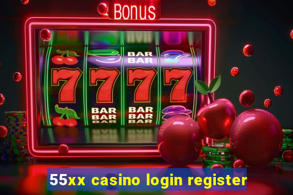 55xx casino login register