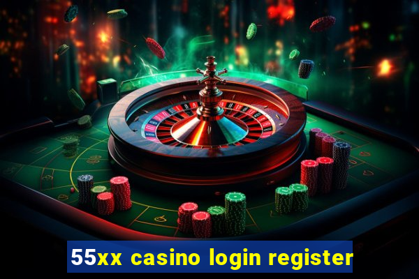 55xx casino login register