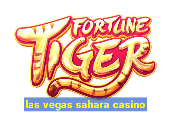 las vegas sahara casino