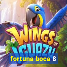 fortuna boca 8