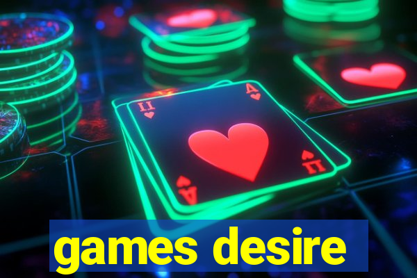 games desire