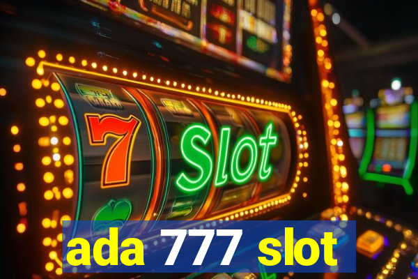 ada 777 slot