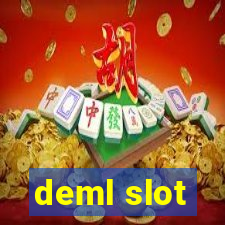 deml slot