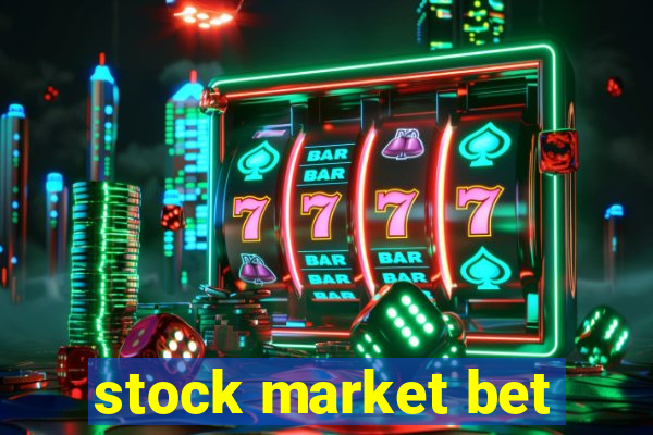 stock market bet