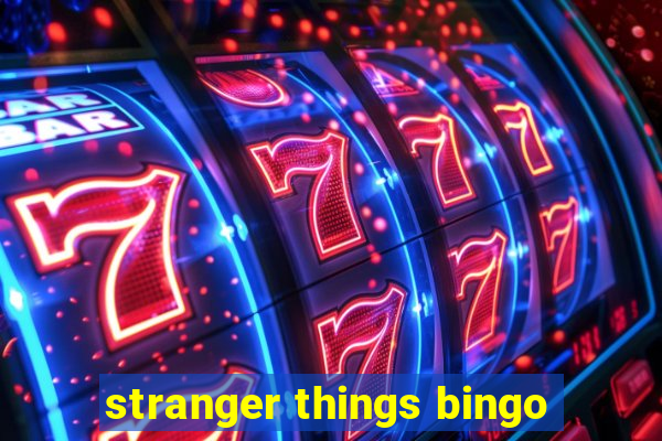 stranger things bingo