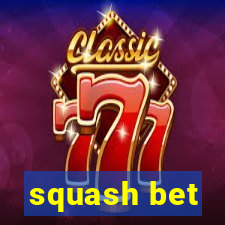 squash bet