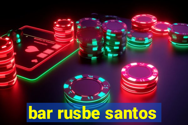 bar rusbe santos