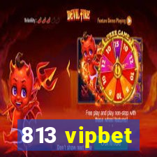 813 vipbet