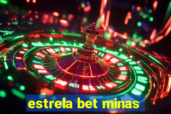 estrela bet minas