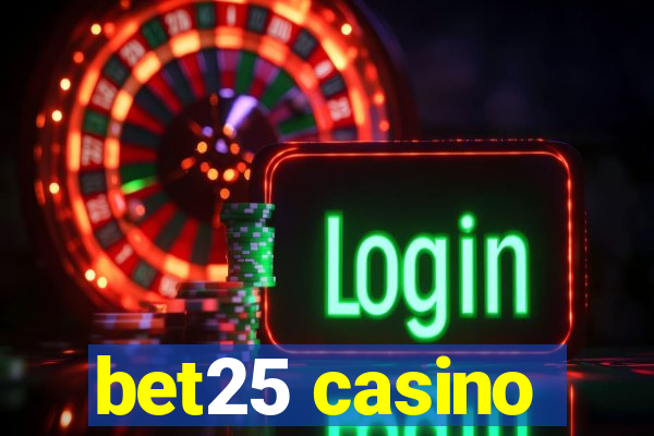 bet25 casino