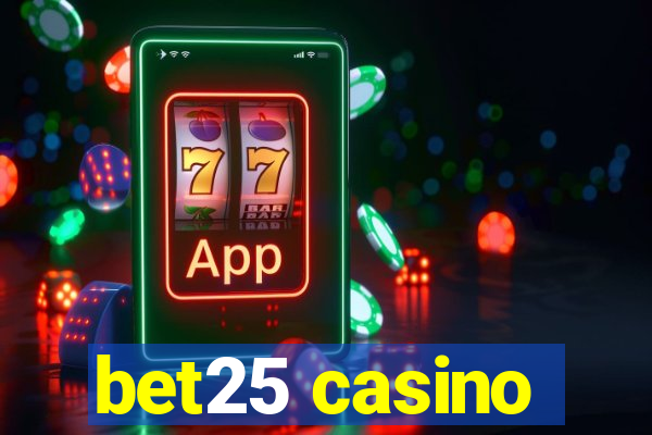 bet25 casino