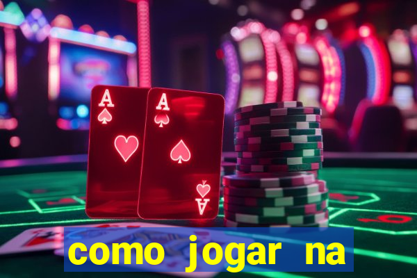 como jogar na esporte da sorte