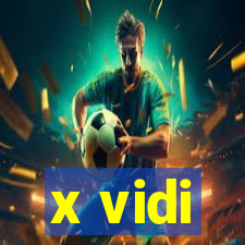 x vidi