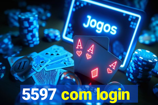 5597 com login