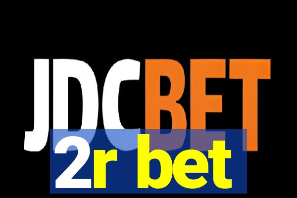 2r bet