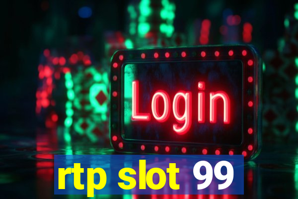 rtp slot 99