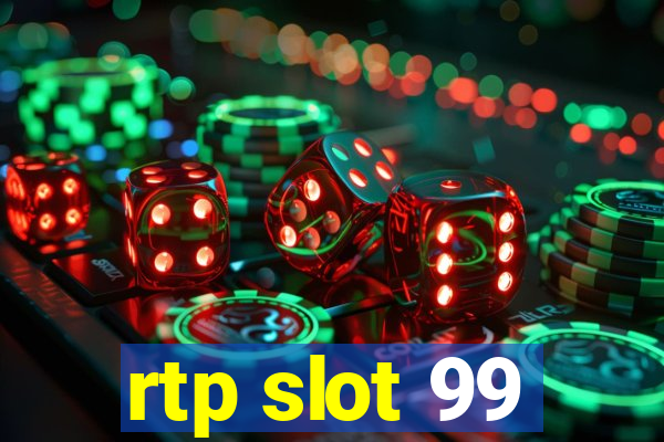 rtp slot 99