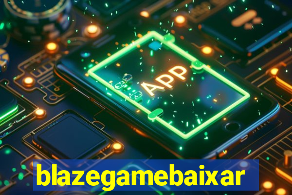 blazegamebaixar