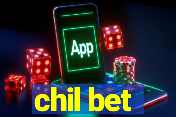 chil bet