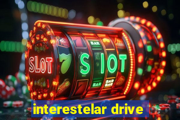 interestelar drive