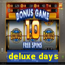 deluxe days