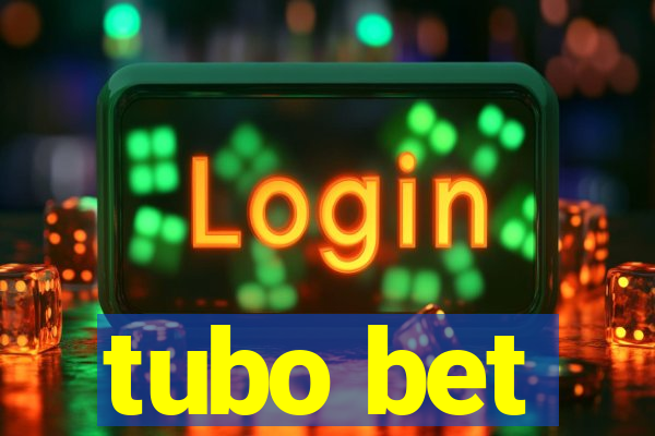 tubo bet