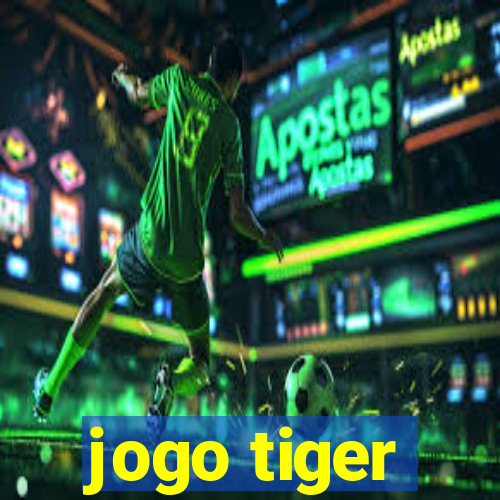 jogo tiger