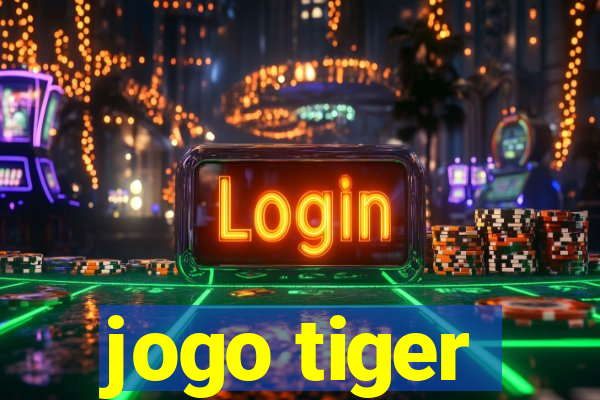 jogo tiger