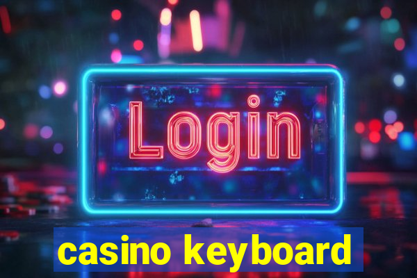 casino keyboard