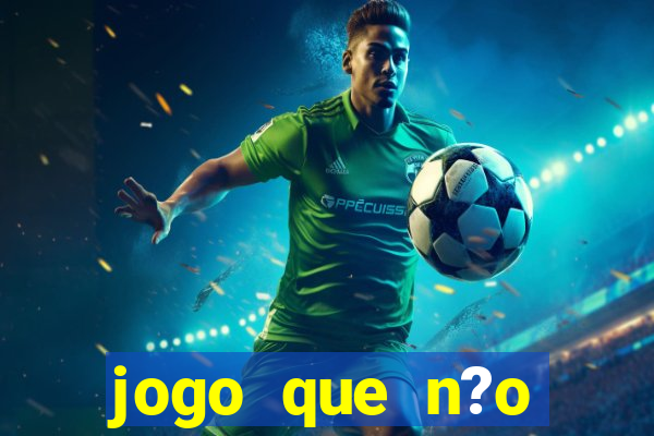 jogo que n?o precisa depositar para sacar