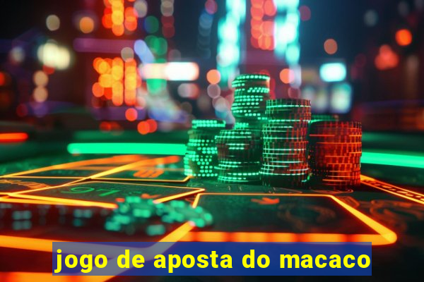 jogo de aposta do macaco