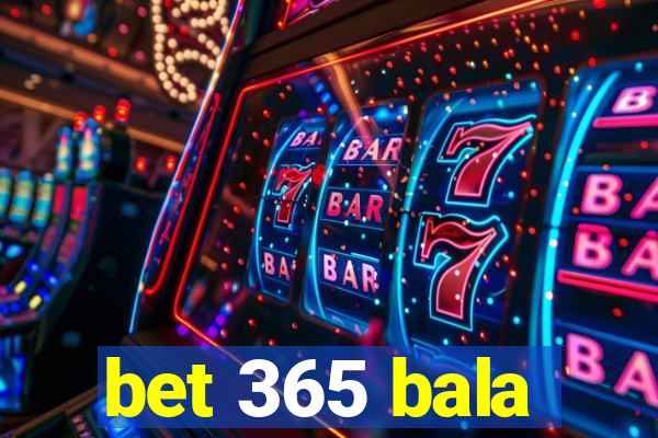 bet 365 bala