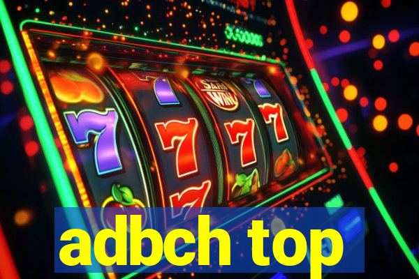 adbch top