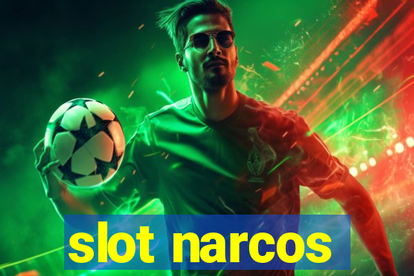 slot narcos