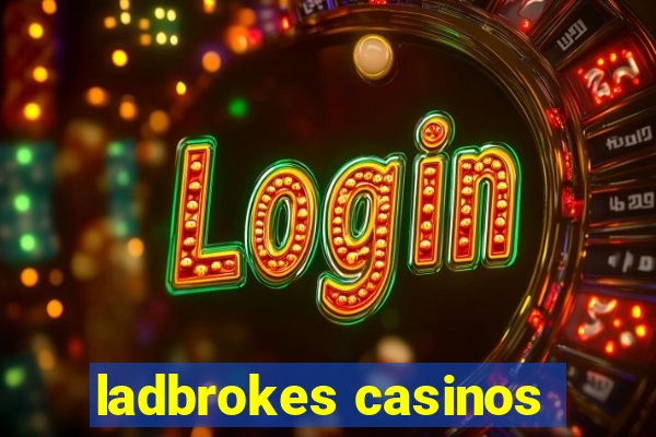 ladbrokes casinos