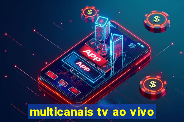 multicanais tv ao vivo