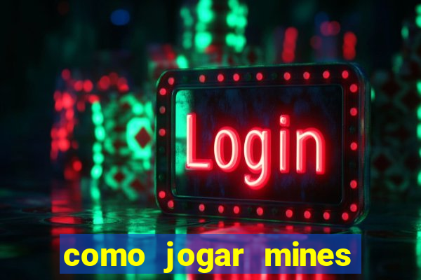 como jogar mines na blaze