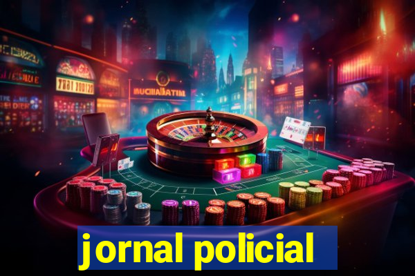 jornal policial