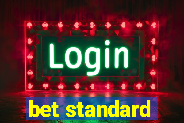 bet standard