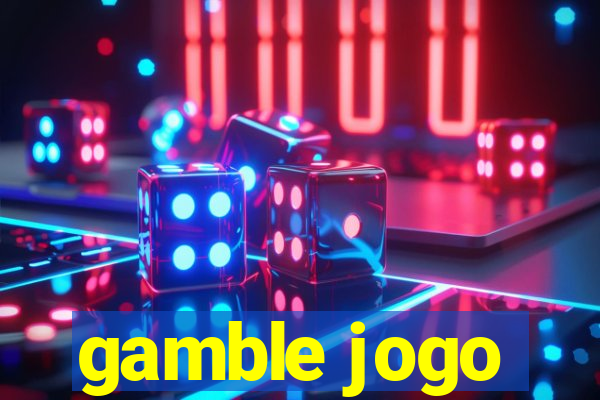 gamble jogo