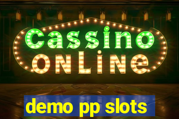 demo pp slots