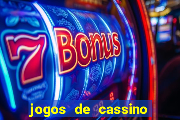 jogos de cassino que ganha dinheiro de verdade