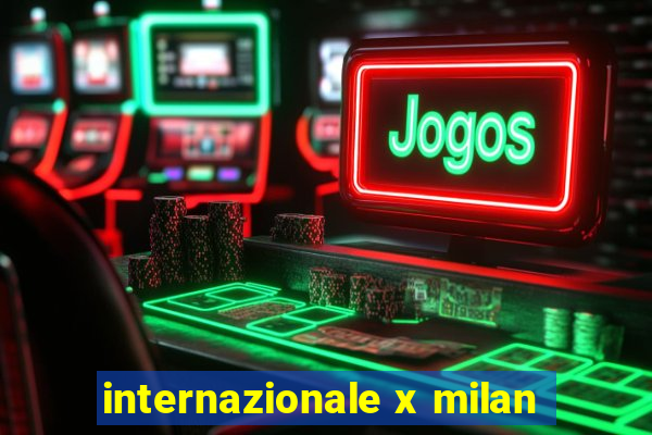 internazionale x milan