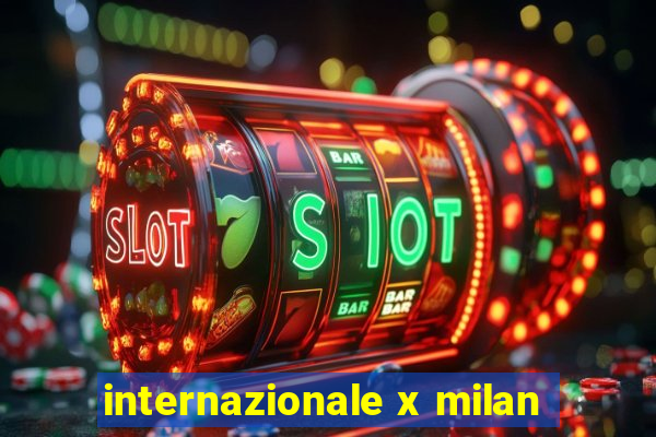 internazionale x milan