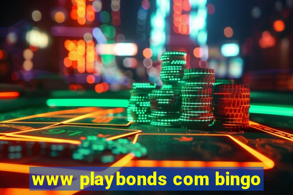 www playbonds com bingo