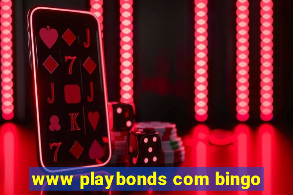 www playbonds com bingo